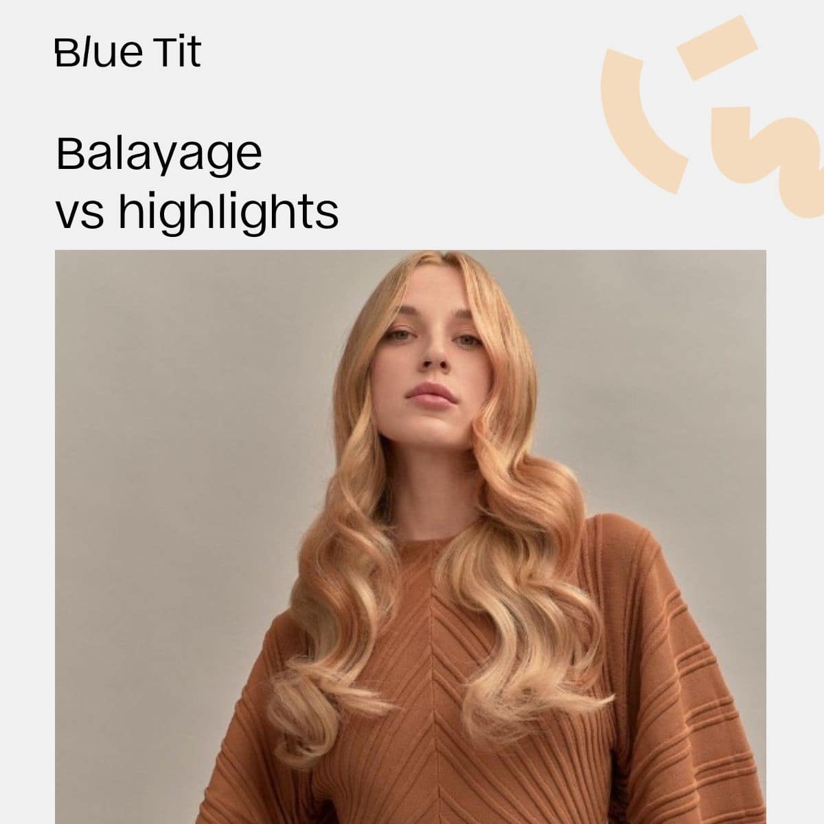 Balayage vs Highlights Blog by Blue Tit London