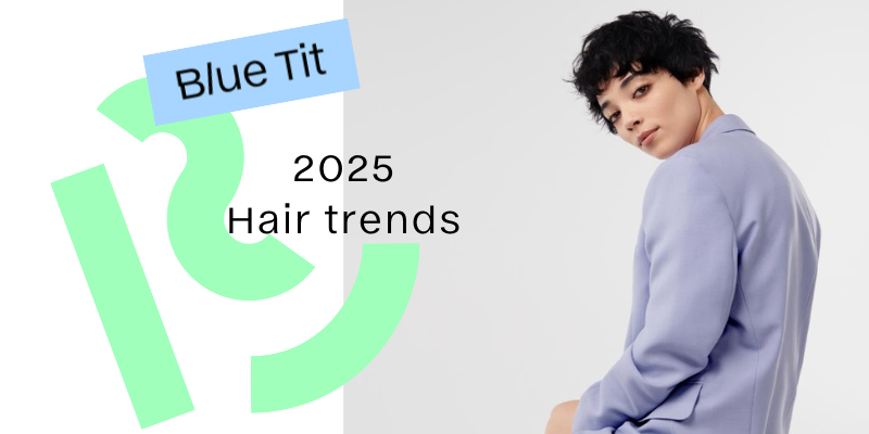 2025 Hair Trends by Blue Tit London