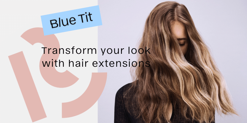 What are the best hair extensions by Blue Tit